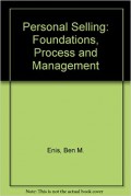 Personal Selling : Foundations, Process and Management