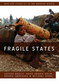 Fragile States : Violence and the Failure of Intervention