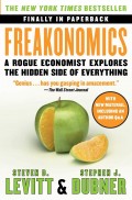 Freakonomics : Rogue Economist Explores the Hidden Side of Everything