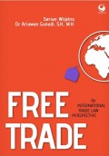 Free Trade : in International Trade Law Perspective