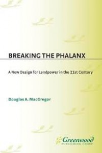 Breaking The Phalanx : A New Design for Landpower in the 21st Century