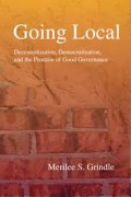 Going Local : Decentralization, Democratization, and the Promise of Good Governance