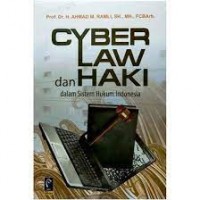 Cyber Law dan Haki dalam sistem Hukum Indonesia