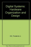 Digital Systems : Hardware Organization And Design 2nd ed.