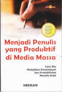 Menjadi Penulis yang Produktif di Media Massa