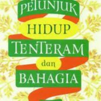 Petunjuk Hidup Tentram dan Bahagia