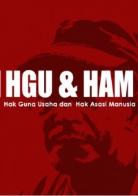 HGU & HAM : Land Use Rights and Human Rights