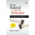 Hukum Sakral dan Hukum Sekuler : Studi Tentang Konflik dan Resolusi dalam Sistem Hukum Indonesia