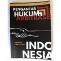 Pengantar Hukum Arbitrase Indonesia