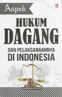 Hukum dagang dan pelaksanaannya di Indonesia