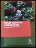 Hukum Humaniter Internasional : Menjawab Pertanyaan Anda