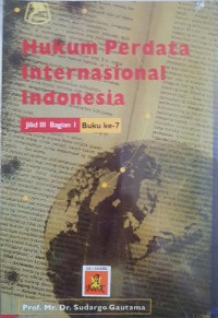 Hukum Perdata Internasional Indonesia Jilid III bagian I