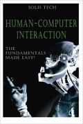 Human-Computer Interaction ; The fundamentals made easy ! 2nd ed.