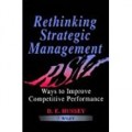 Rethinking Strategic Management