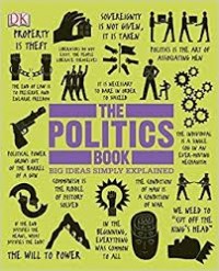 The Politics Book : Big Ideas Simply Explained