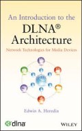 An Introduction to the DLNA Architecture Network Technologies for Media Devices