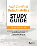 AWS Certified Data Analytics Study Guide : Specialty (DAS-C01) Exam