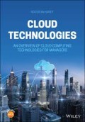 Cloud Technologies : An Overview of Cloud Computing Technologies for Managers