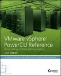 VMware vSphere PowerCLI Reference : Automating vSphere Administration 2nd Ed.