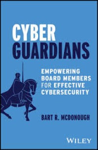 Cyber Guardians : Empowering Board Members for Effective Cybersecurity