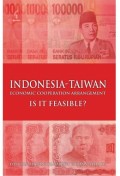 Indonesia-Taiwan : Economic Cooperation Arrangement : Is It Feasible?