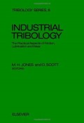 Industrial Tribology : the practical aspects of friction, lubrication and wear