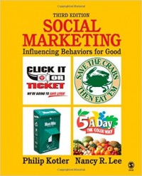 Social Marketing : Influencing Behaviors for Good 3rd ed.