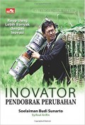 Inovator Pendobrak Perubahan: Raup uang lebih banyak dengan inovasi