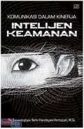 Komunikasi Dalam Kinerja Intelijen Keamanan
