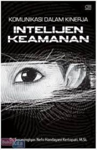 Komunikasi Dalam Kinerja Intelijen Keamanan