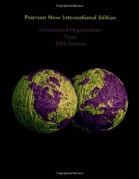 International Organizations, 5th ed.