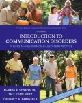 Introduction To Communication Disorders : A Lifespan Evidence-Based Perspective 4th ed.