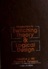 Introduction to Switching Theory & Logical Design 3rd ed.