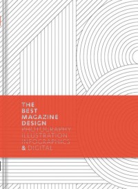 The Best Magazine Design Photography Illustration Infographics And Digital