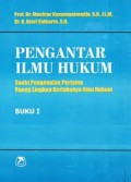 Pengantar Ilmu Hukum ; Suatu Pengenalan Pertama Ruang Lingkup Berlakunya Ilmu Hukum