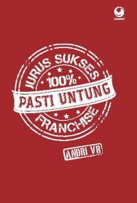 Jurus Sukses 100% Pasti Untung Franchise