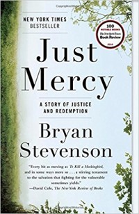 Just Mercy : A story of justice and redemption