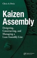 Kaizen Assembly : Designing Contructing, and managing a Lean Assembly Line