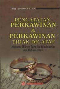 Pencatatan Perkawinan dan Perkawinan Tidak Dicatat