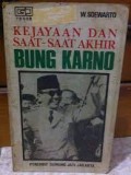 Kejayaan dan Saat-saat Akhir Bung Karno