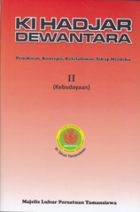 Ki Hadjar Dewantara: Pemikiran, Konsepsi, Keteladanan, Sikap Merdeka II (Kebudayaan)