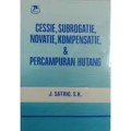 Cessie,Subrogatie,Novatie & Pencampuran Hutang