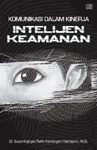 Komunikasi Dalam Kinerja Intelijen Keamanan