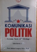 Komunikasi Politik : Konsep, Teori, dan Strategi