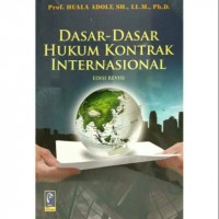 Dasar-dasar Hukum Kontrak Internasional