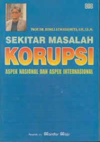 Menghentikan Korupsi di Indonesia 2004-2006 : Sebuah Survei Tentang Berbagai Kebijakan dan Pendekatan Pada Tingkat Nasional