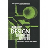 Laboratory Design, Construction,and Renovation : Participants, Process, and Product