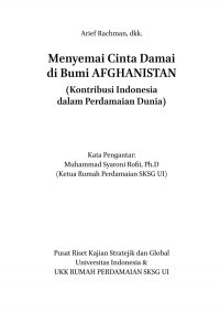 Menyemai Cinta Damai di Bumi Afghanistan: Kontribusi Indonesia dalam Perdamaian Dunia