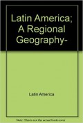 Latin America : A Regional Geography