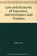 Law and accounts of Executors administrators and Trusees